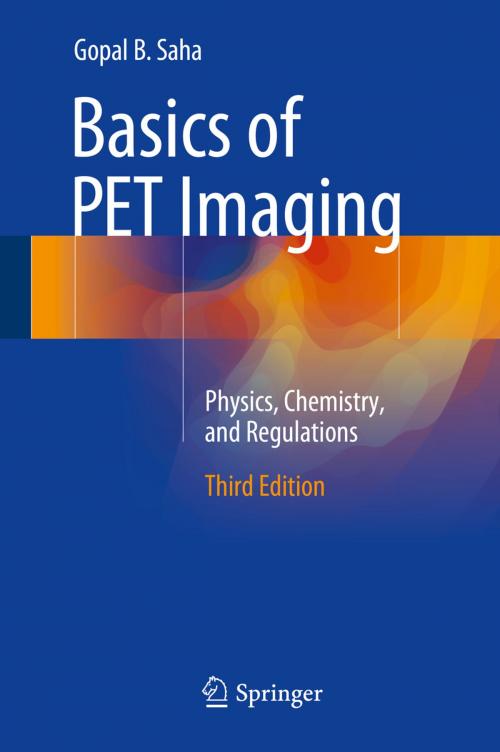 Cover of the book Basics of PET Imaging by Gopal B. Saha, PhD, Springer International Publishing