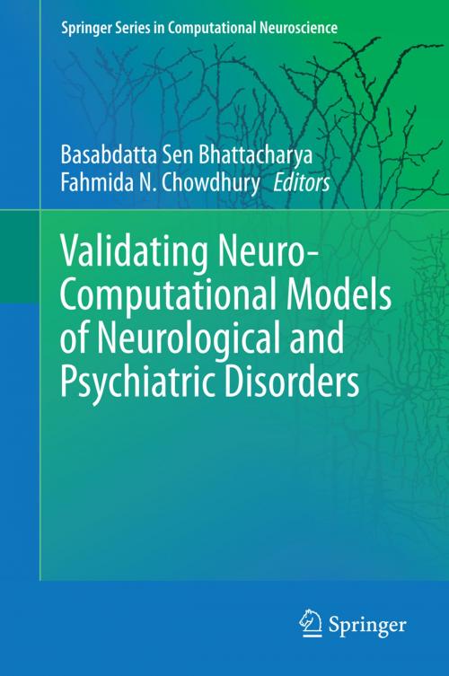 Cover of the book Validating Neuro-Computational Models of Neurological and Psychiatric Disorders by , Springer International Publishing
