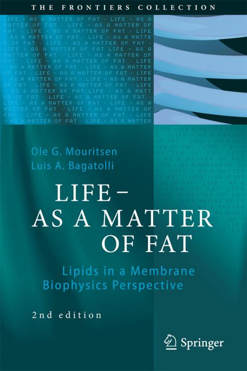 Cover of the book LIFE - AS A MATTER OF FAT by Ole G. Mouritsen, Luis A. Bagatolli, Springer International Publishing