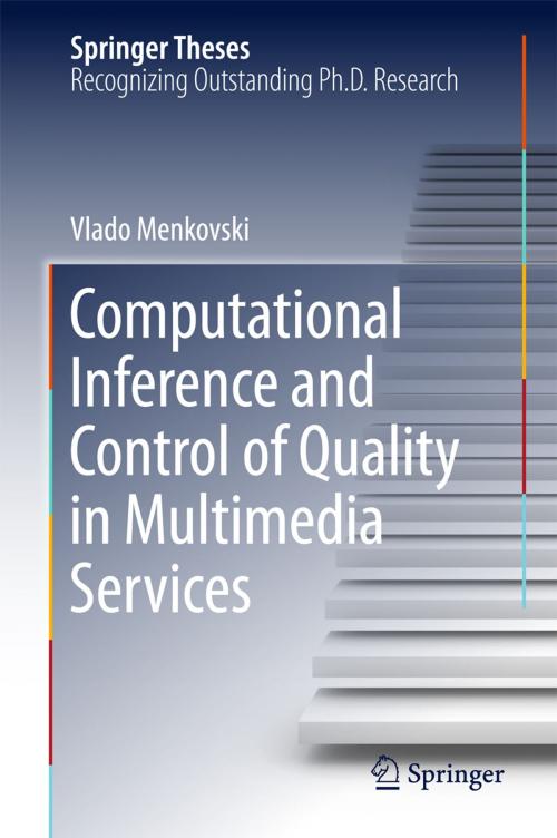 Cover of the book Computational Inference and Control of Quality in Multimedia Services by Vlado Menkovski, Springer International Publishing
