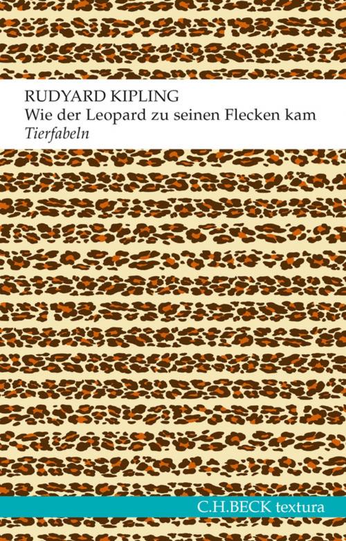 Cover of the book Wie der Leopard zu seinen Flecken kam by Rudyard Kipling, C.H.Beck
