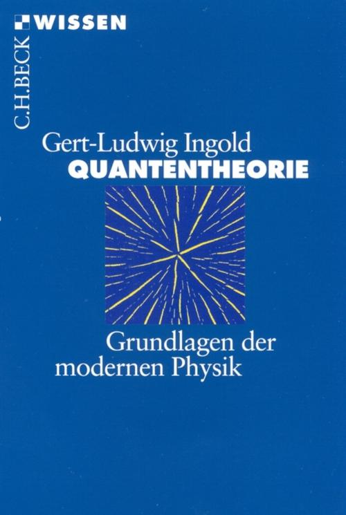 Cover of the book Quantentheorie by Gert-Ludwig Ingold, C.H.Beck