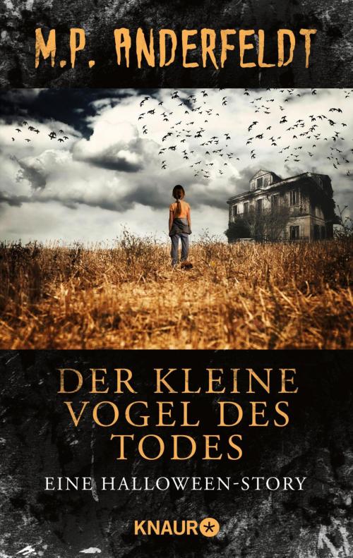 Cover of the book Der kleine Vogel des Todes by M. P. Anderfeldt, Knaur eBook