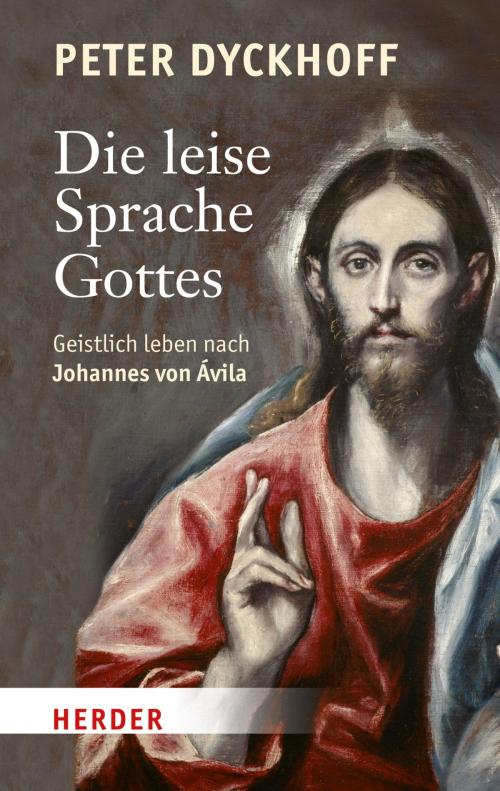 Cover of the book Die leise Sprache Gottes by Peter Dyckhoff, Verlag Herder