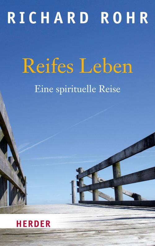 Cover of the book Reifes Leben by Richard Rohr, Verlag Herder