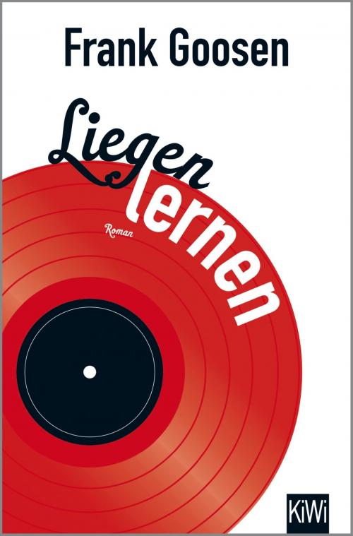 Cover of the book Liegen lernen by Frank Goosen, Kiepenheuer & Witsch eBook