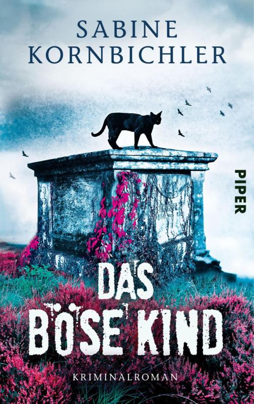 Cover of the book Das böse Kind by Sabine Kornbichler, Piper ebooks