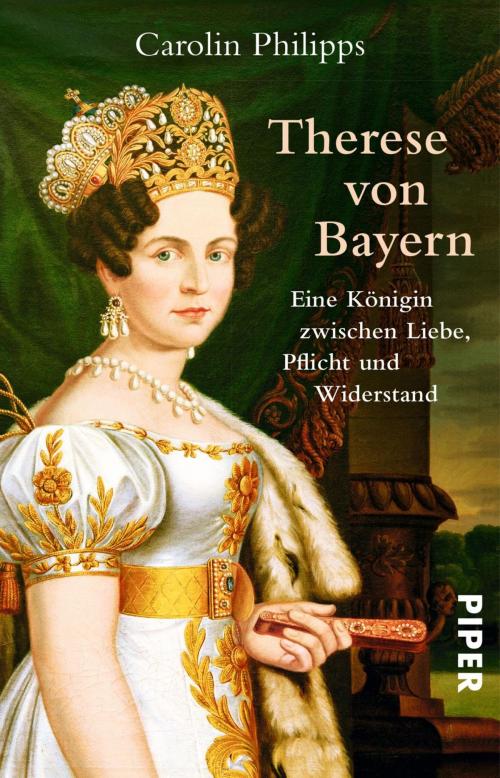 Cover of the book Therese von Bayern by Carolin Philipps, Piper ebooks