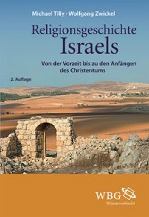 Cover of the book Religionsgeschichte Israels by Wolfgang Zwickel, Michael Tilly, wbg Academic