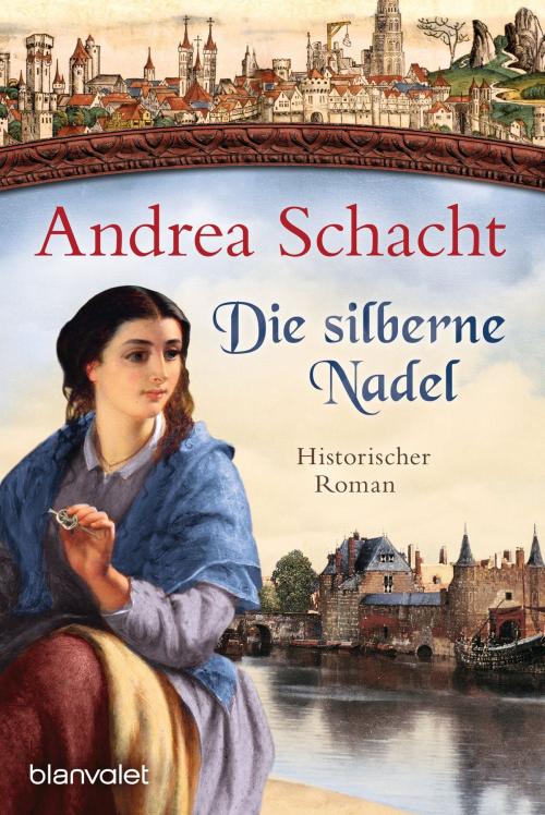 Cover of the book Die silberne Nadel by Andrea Schacht, Blanvalet Taschenbuch Verlag