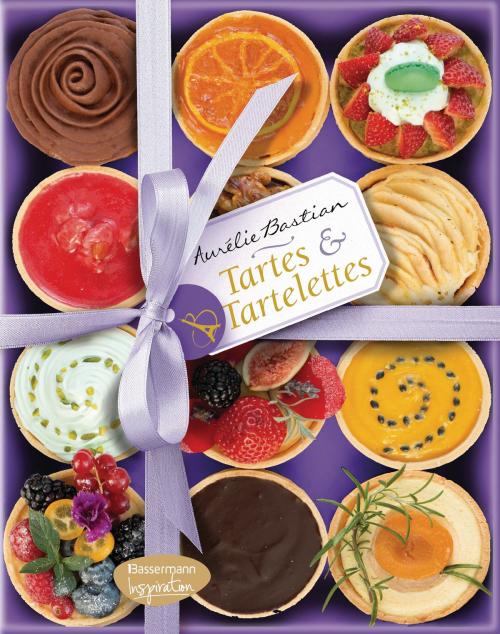 Cover of the book Tartes & Tartelettes by Aurélie Bastian, Bassermann Inspiration