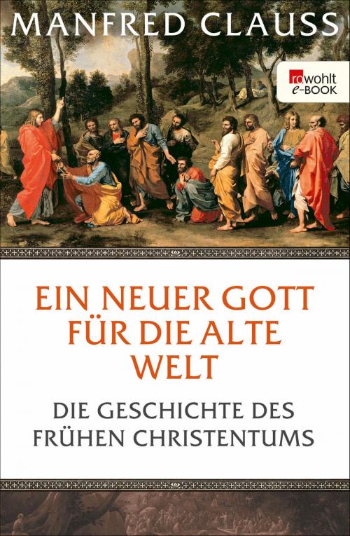 Cover of the book Ein neuer Gott für die alte Welt by Manfred Clauss, Rowohlt E-Book
