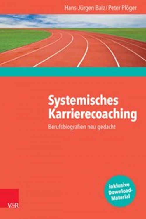 Cover of the book Systemisches Karrierecoaching by Kirsten Dierolf, Hans-Jürgen Balz, Peter Plöger, Vandenhoeck & Ruprecht