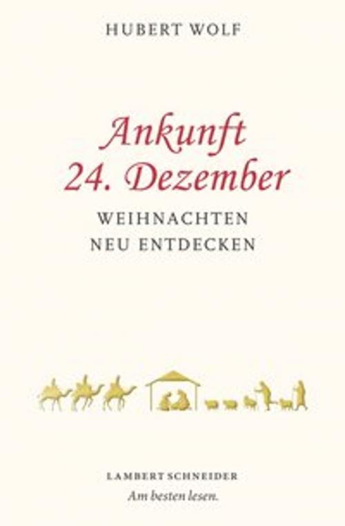Cover of the book Ankunft 24. Dezember by Hubert Wolf, Klaus Altepost, Lambert Schneider
