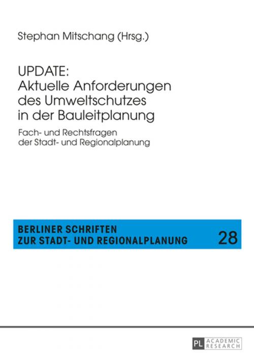 Cover of the book UPDATE: Aktuelle Anforderungen des Umweltschutzes in der Bauleitplanung by , Peter Lang