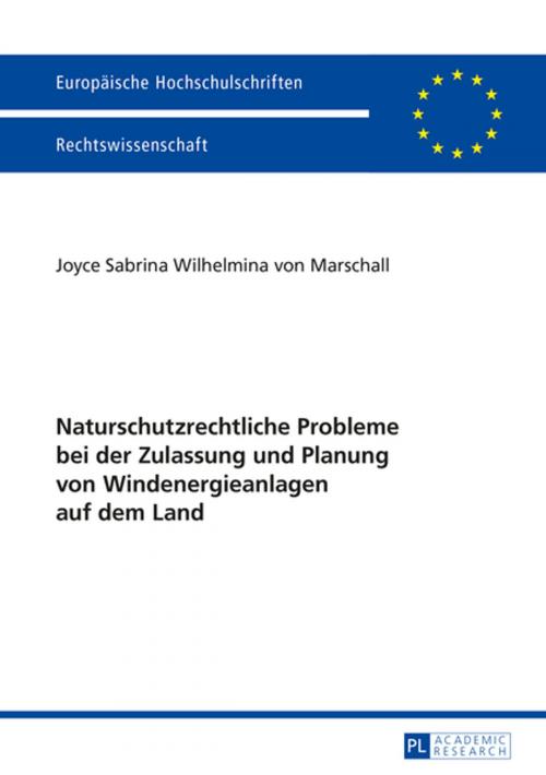 Cover of the book Naturschutzrechtliche Probleme bei der Zulassung und Planung von Windenergieanlagen auf dem Land by Joyce von Marschall, Peter Lang