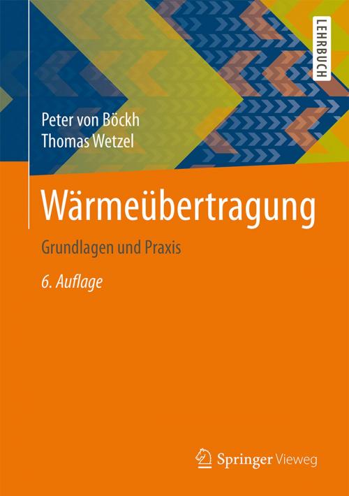Cover of the book Wärmeübertragung by Peter Böckh, Thomas Wetzel, Springer Berlin Heidelberg