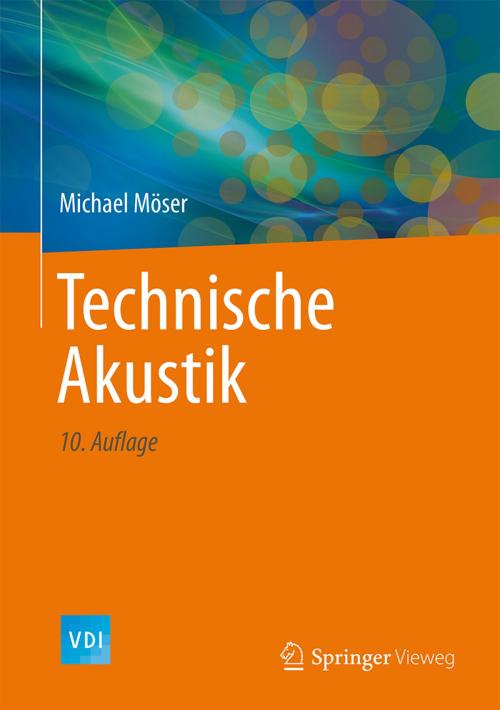 Cover of the book Technische Akustik by Michael Möser, Springer Berlin Heidelberg