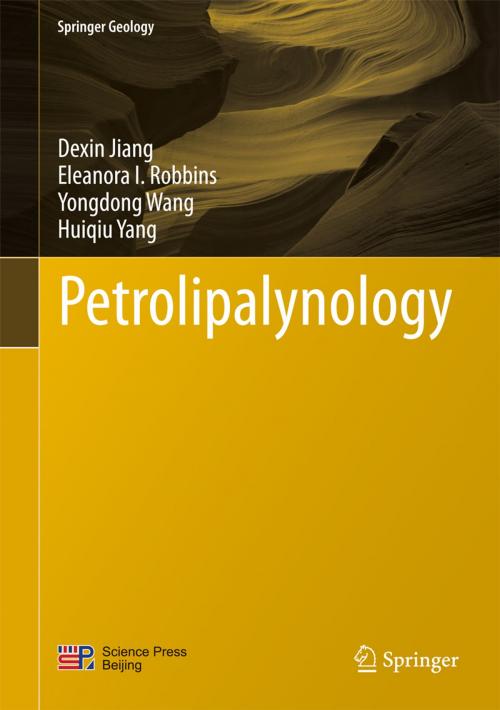 Cover of the book Petrolipalynology by Dexin Jiang, Eleanora I. Robbins, Yongdong Wang, Huiqiu Yang, Springer Berlin Heidelberg