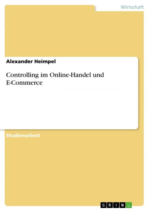 Cover of the book Controlling im Online-Handel und E-Commerce by Alexander Heimpel, GRIN Verlag