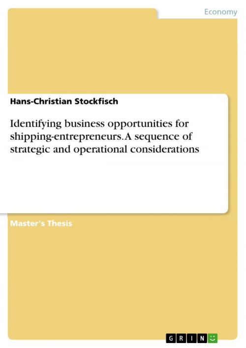 Cover of the book Identifying business opportunities for shipping-entrepreneurs. A sequence of strategic and operational considerations by Hans-Christian Stockfisch, GRIN Verlag
