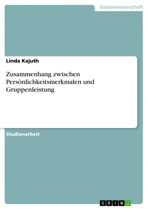 Cover of the book Zusammenhang zwischen Persönlichkeitsmerkmalen und Gruppenleistung by Linda Kajuth, GRIN Verlag