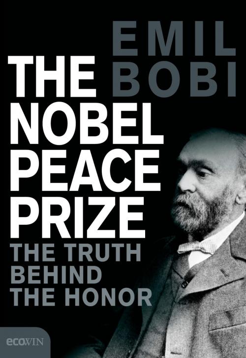 Cover of the book The Nobel Peace Prize by Emil Bobi, Ecowin