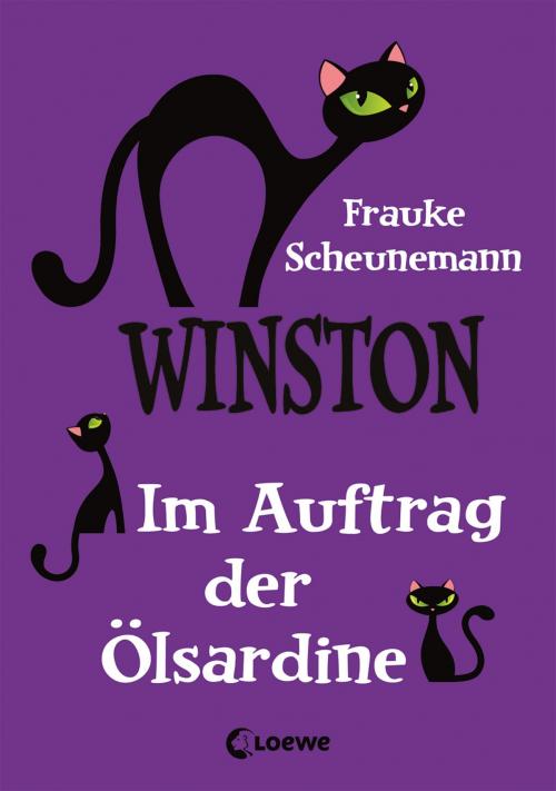 Cover of the book Winston 4 - Im Auftrag der Ölsardine by Frauke Scheunemann, Loewe Verlag