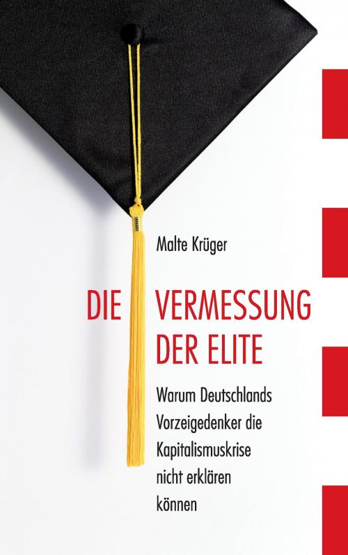Cover of the book Die Vermessung der Elite by Malte Krüger, Books on Demand