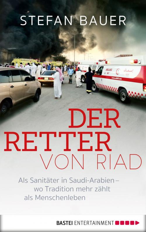 Cover of the book Der Retter von Riad by Stefan Bauer, Bastei Entertainment