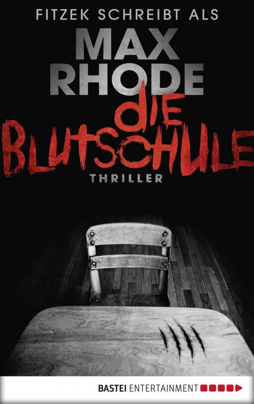 Cover of the book Die Blutschule by Max Rhode, Bastei Entertainment