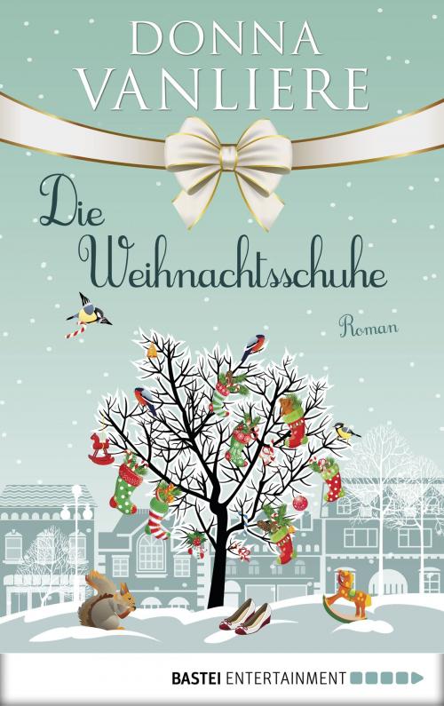 Cover of the book Die Weihnachtsschuhe by Donna VanLiere, Bastei Entertainment