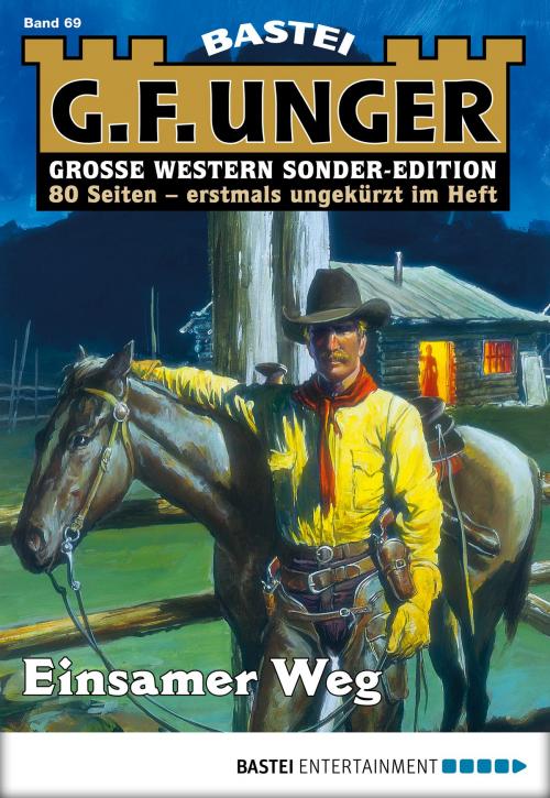 Cover of the book G. F. Unger Sonder-Edition 69 - Western by G. F. Unger, Bastei Entertainment