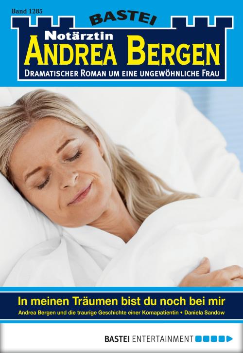 Cover of the book Notärztin Andrea Bergen - Folge 1285 by Daniela Sandow, Bastei Entertainment