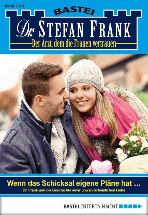Cover of the book Dr. Stefan Frank - Folge 2314 by Stefan Frank, Bastei Entertainment