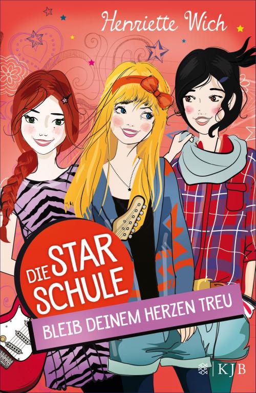 Cover of the book Die Star-Schule: Bleib deinem Herzen treu by Henriette Wich, FKJV: FISCHER Kinder- und Jugendbuch E-Books