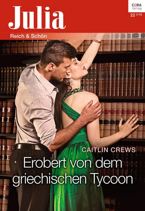 Cover of the book Erobert von dem griechischen Tycoon by Caitlin Crews, CORA Verlag