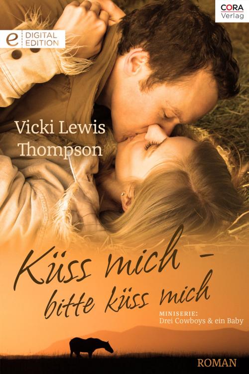 Cover of the book Küss mich - bitte küss mich by Vicki Lewis Thompson, CORA Verlag