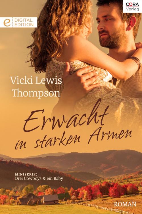 Cover of the book Erwacht in starken Armen by Vicki Lewis Thompson, CORA Verlag
