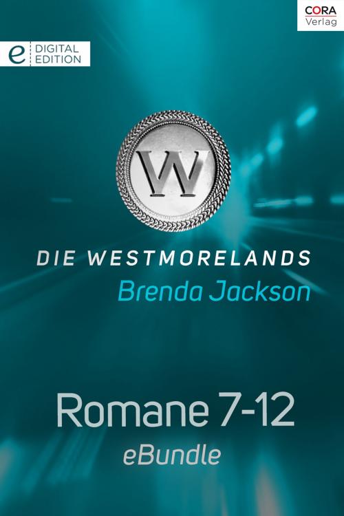 Cover of the book Die Westmorelands - Romane 7-12 by Brenda Jackson, CORA Verlag