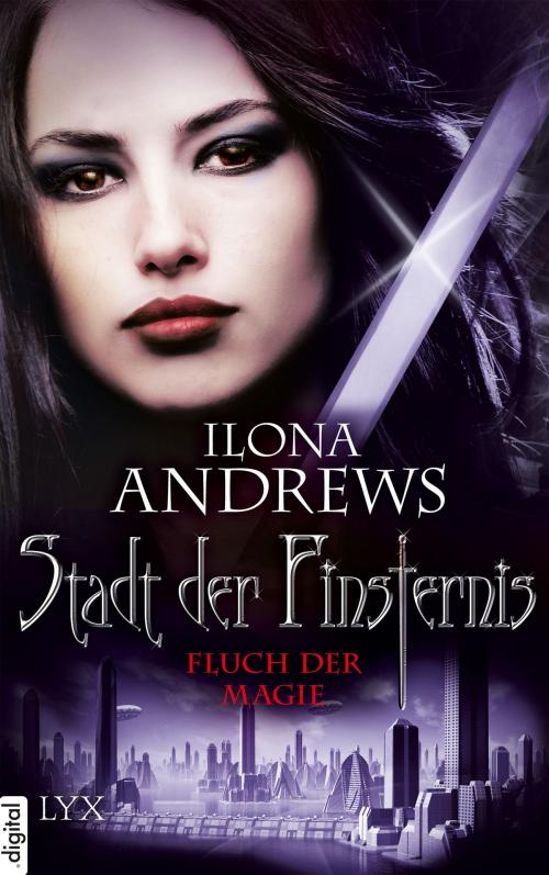 Cover of the book Stadt der Finsternis - Fluch der Magie by Ilona Andrews, LYX.digital