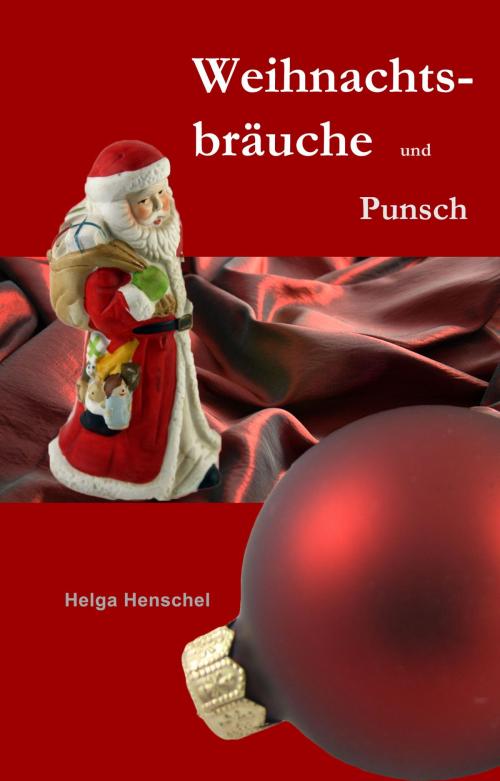 Cover of the book Weihnachtsbräuche und Punsch by Helga Henschel, neobooks