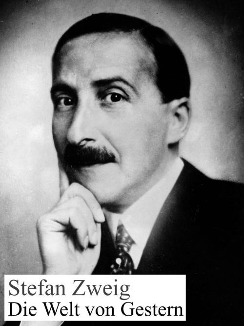 Cover of the book Die Welt von Gestern by Stefan Zweig, Books on Demand