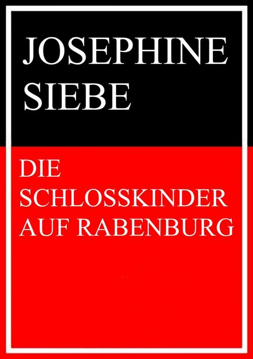 Cover of the book Die Schlosskinder auf Rabenburg by Josephine Siebe, Books on Demand