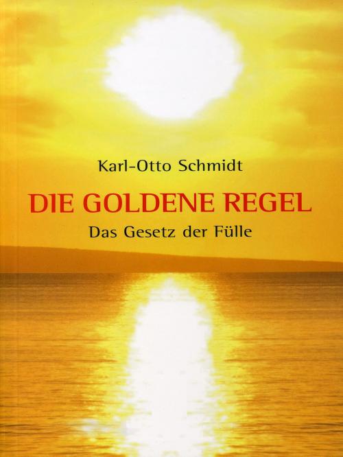 Cover of the book Die Goldene Regel by K. O. Schmidt, Books on Demand