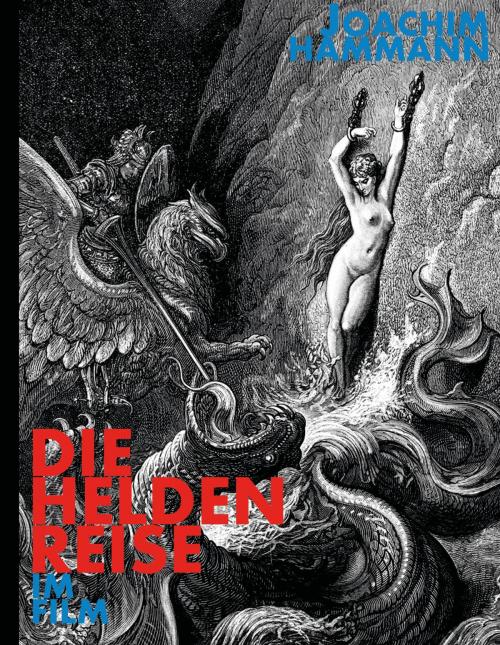 Cover of the book Die Heldenreise im Film by Joachim Hammann, Books on Demand
