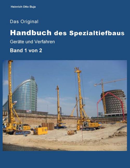 Cover of the book Das Original Handbuch des Spezialtiefbaus Geräte und Verfahren by Heinrich Otto Buja, Books on Demand