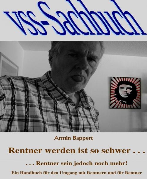 Cover of the book Rentner werden ist so schwer . . . by Armin Bappert, BookRix