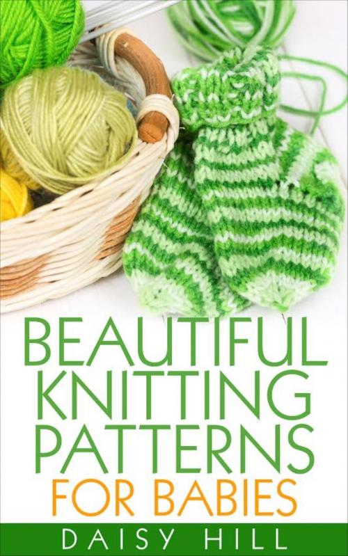 Cover of the book Beautiful Knitting Patterns for Babies by Daisy Hill, BookRix