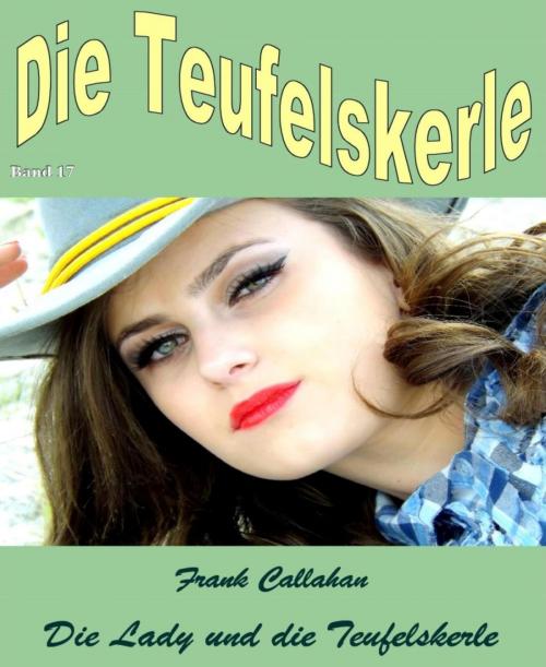 Cover of the book Die Lady und die Teufelskerle by Frank Callahan, BookRix